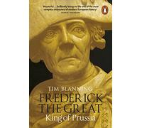 Frederick The Great: King of Prussia