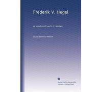 Frederik V. Hegel: et mindeskrift ved L.C. Nielsen: Volume 1