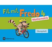 Fredo - Mathematik 4. Schuljahr - Zu allen Ausgaben - Übungsheft - Fit mit Fredo 4