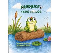 Fredrick Frog on a Log