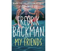 Fredrik Backman My Friends: A Novel Tapa Blanda Inglés Nuevo
