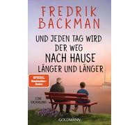 Fredrik Backman Und jeden Tag wird der Weg nach Hause länger und l (Tapa blanda)