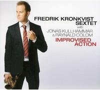 Fredrik Kronkvist Sextet - Improvised Action
