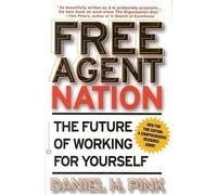 Free Agent Nation: How America's New Independent Workers are Transforming the Way We Live (Paperback) - Common