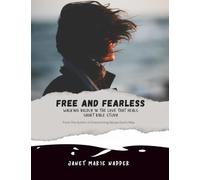 Free and Fearless: Walking Boldly in the Love that Heals