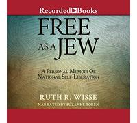 Free as a Jew: A Personal Memoir of National Self-Liberation