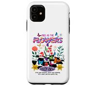 Free as The Flowers Cool Quotes Illustration Graphic Designs Carcasa para iPhone 11