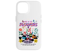 Free as The Flowers Cool Quotes Illustration Graphic Designs Carcasa para iPhone 14
