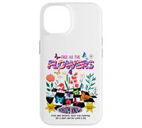 Free as The Flowers Cool Quotes Illustration Graphic Designs Carcasa para iPhone 14