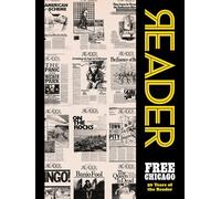 Free Chicago: 50 Years of the Reader