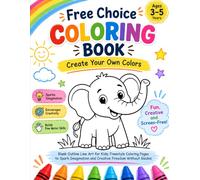 Free Choice Coloring Book: Create Your Own Colors: Blank Outline Line Art for Kids; Freestyle Coloring Pages to Spark Imagination and Creative Freedom Without Guides