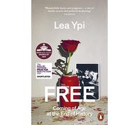 Free : Coming Of Age At The End Of History