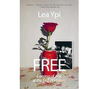 Free - Coming of Age at the End of History
