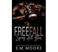Free Fall: A High School Bully Romance (Spring Hill Blues)
