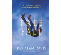 Free Fall: Life Lessons That Caught Me When the Parachute Didn't