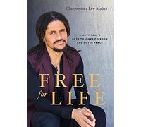 Free for Life: A Navy SEAL’s Path to Inner Freedom and Outer Peace