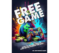 FREE GAME!: How to Secure, Create, and Never Fumble the Bag.