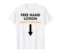 Free Hand Lotion Pump 5-10 Times Funny Camiseta