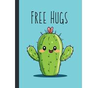 Free Hugs: Cute Funny Cactus Notebook College Ruled 1 One Subject Lined Writing Journal | Composition Succulent Series