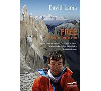 Free. Il Cerro Torre e io (Exploits)