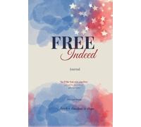 Free Indeed: A Journal for Prayer and Reflection