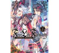 Free Life Fantasy Online: Immortal Princess (Light Novel) Vol. 2