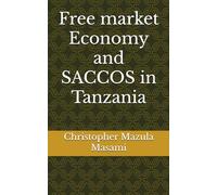 Free market Economy and SACCOS in Tanzania
