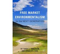 Free Market Environmentalism for the Next Generation by Terry L. Anderson (4-Feb-2015) Paperback