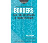 Free-Motion Designs for Borders, Setting Triangles & Cornerstones: 125 Designs from Natalia Bonner, Christina Cameli, Laura Lee Fritz, Cheryl ... Snyder, Hari Walner, and Angela Walters!