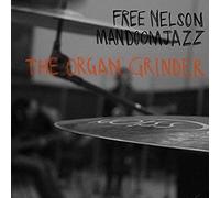 Free Nelson Mandoomjazz - The Organ Grinder [VINYL] [Vinilo]