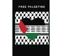 Free Palestine Notebook : A Powerful Statement of Solidarity & Resistance: 120 Lined Pages | 6x9” Journal/Diary With a Heart-Shaped Palestinian Flag ... | Distressed “FREE PALESTINE” Cover Design