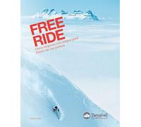 Free ride: Cómo esquiar con seguridad fuera de las pistas (SIN COLECCION)