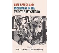 Free Speech and Incitement in the Twenty-First Century (SUNY series in American Constitutionalism)