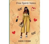 Free Spirit Notes: Fashion is Freedom