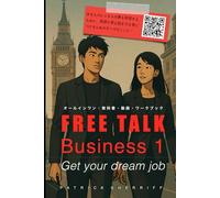 Free Talk Business 1: Get your dream job
