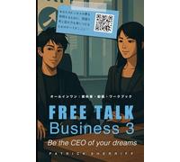 Free Talk Business 3: Be the CEO of your dreams