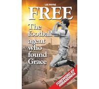 Free: The Football Agent Who Found Grace
