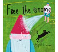 FREE THE GNOME: A crazy, fun adventure