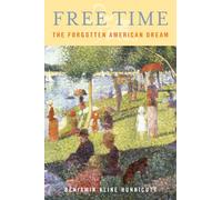 Free Time: The Forgotten American Dream