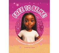 Free to be Me: Empowerment Coloring Book for Young Black Girls