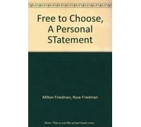 Free to Choose: A Personal Statement
