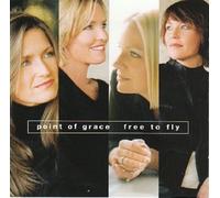 Free To Fly by Point Of Grace