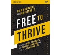 Free to Thrive Video Study: How Your Hurt, Struggles, and Deepest Longings Can Lead to a Fulfilling Life [USA] [DVD]