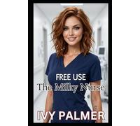 Free Use: The Milky Nurse