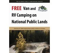 Free Van and RV Camping on National Public Lands: Directory of 1,848 Camping Areas at 892 Locations in 35 States