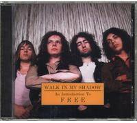 Free - Walk In My Shadow - An Introduction To