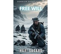 Free Will: A Military Science Fiction Love and Action Short Read. (Somnium Short Stories)