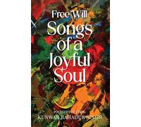 Free Will Songs of A Joyful Soul