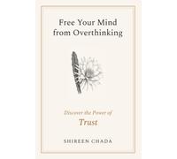 Free Your Mind from Overthinking: Discover the Power of Trust