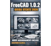 FreeCAD 1.0.2 Guida utente 2026.